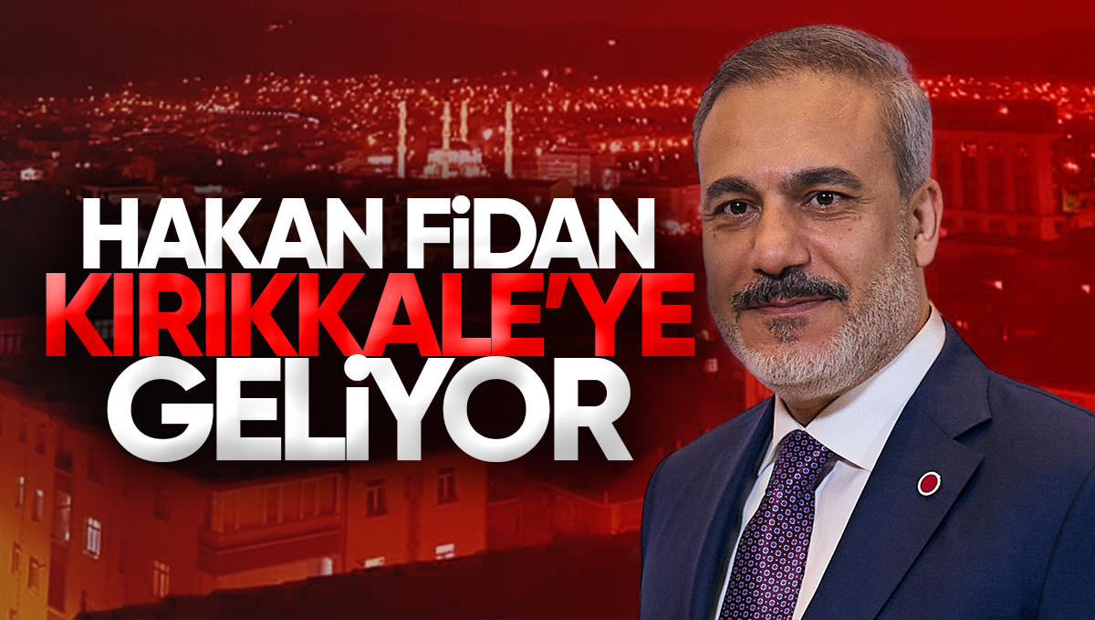 Hakan Fidan Kırıkkale ye Geliyor