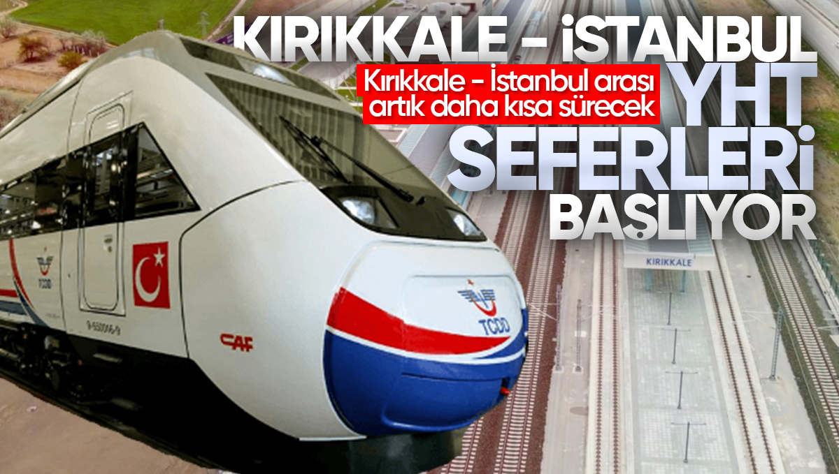 Kırıkkale den İstanbul a Yüksek Hızlı Tren Seferleri Başlıyor