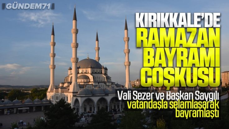 Kırıkkale’de Ramazan Bayramı Namazı Kovid-19 Tedbirleriyle Kılındı