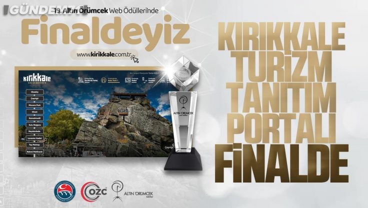 Kırıkkale Turizm Tanıtım Portalı Finale Kaldı