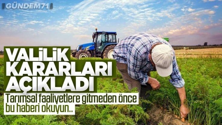 Kırıkkale Valiliği’nden Tarımsal Faaliyetler İçin İzin Belgesi Açıklaması