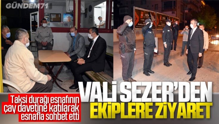 Kırıkkale Valisi Yunus Sezer’den Polis ve Salgın Denetim Ekiplerine Ziyaret