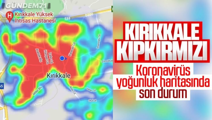 Kırıkkale’de Risk Yoğunluğu Haritası Git Gide Kızarıyor