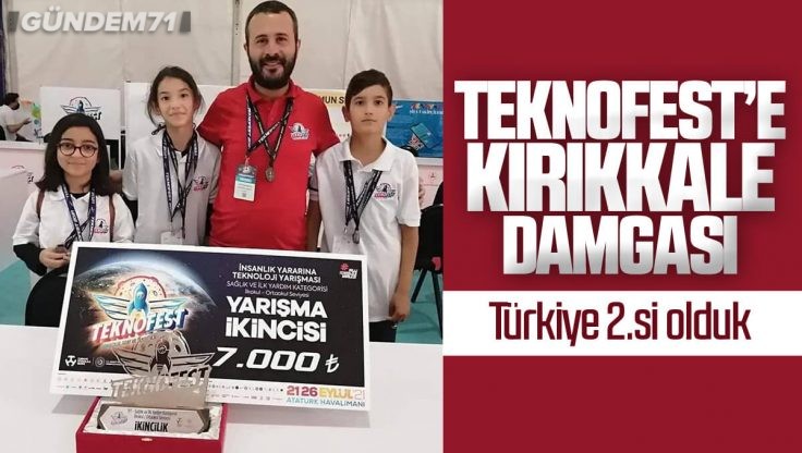 Kırıkkaleli Öğrenciler TEKNOFEST’te Türkiye İkincisi Oldu