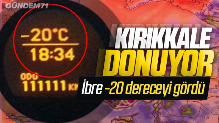 Kırıkkale Donuyor: İbre -20 Dereceyi Gördü