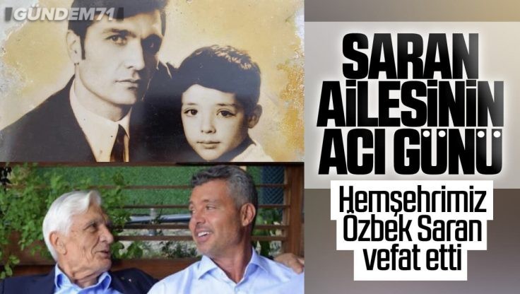 Kırıkkale’li Hemşehrimiz İş İnsanı Sadettin Saran’ın Babası Özbek Saran Vefat Etti