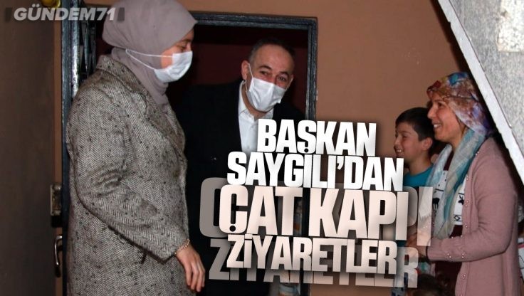 Kırıkkale Belediye Başkanı Mehmet Saygılı’dan Çat Kapı Ziyaretler