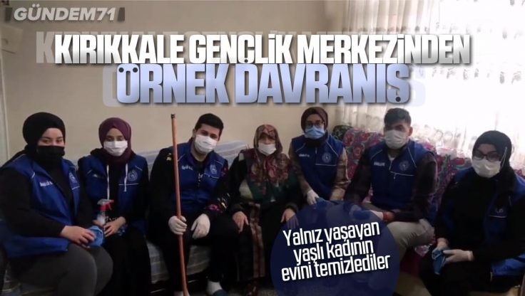 Kırıkkale’de Gönüllü Gençler Yaşlı Kadının Evini Temizledi