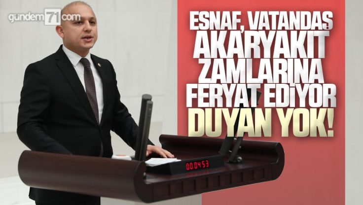 Ahmet Önal Akaryakıt Zamlarını TBMM’de Konuştu