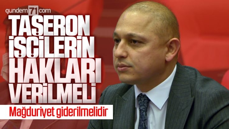 Ahmet Önal Kadro Bekleyen Taşeron İşçilerin Taleplerini TBMM’de Konuştu