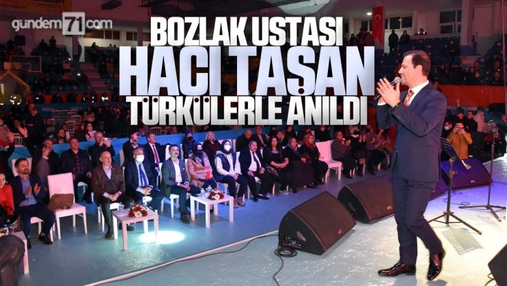 Kırıkkale’de Bozlak Ustası Hacı Taşan ‘Bozlağın Altın Sesi’ Konseriyle Anıldı