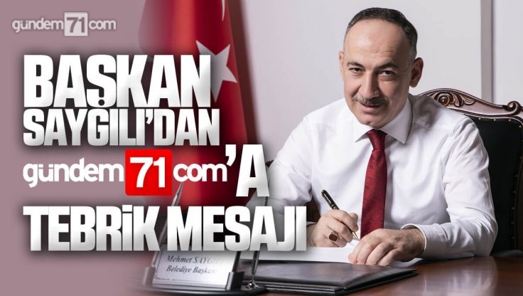 Kırıkkale Belediye Başkanı Mehmet Saygılı’dan Gündem 71’e 3.Yıl Dönümü Tebrik Mesajı