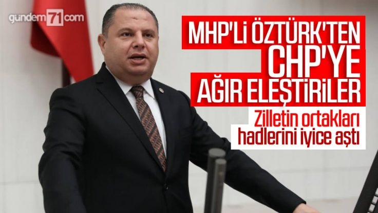 Halil Öztürk’ten CHP’ye Ağır Eleştiriler