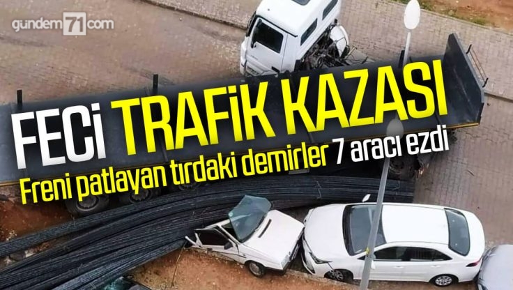 Kırıkkale’de Feci Trafik Kazası; Freni Patlayan Tırdaki Demirler 7 Aracı Ezdi