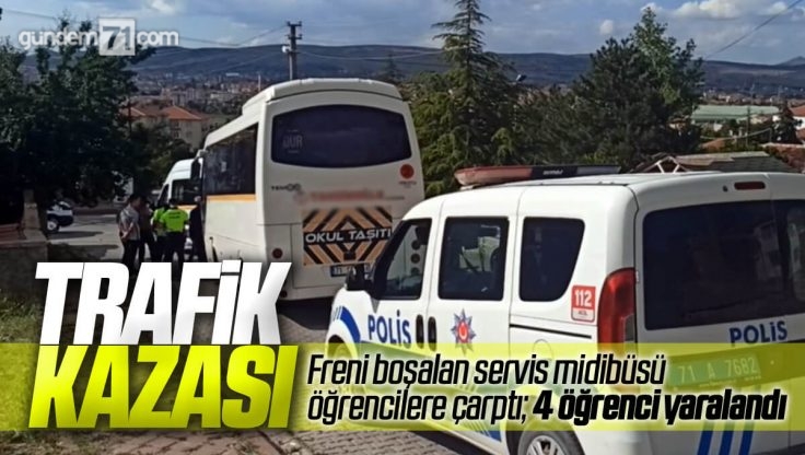 Kırıkkale’de Trafik Kazası; Freni Boşalan Servis Midibüsü Öğrencilere Çarptı