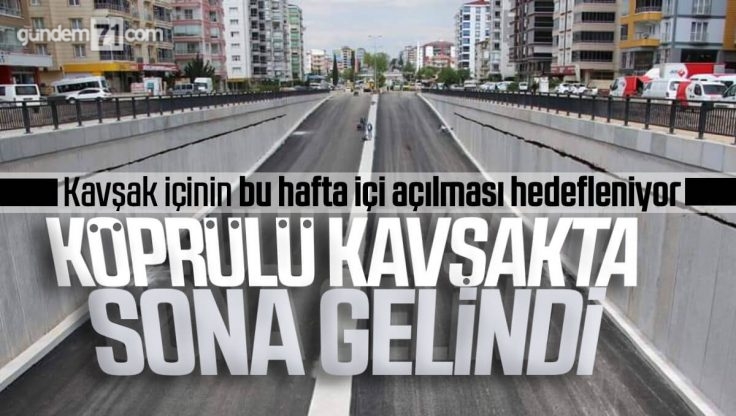 Kırıkkale Köprülü Kavşak Çalışmasında Sona Gelindi