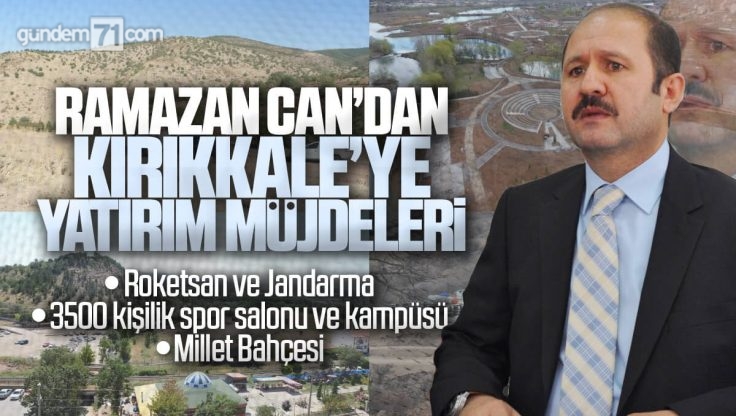 Ramazan Can’dan Kırıkkale’ye Yatırım Müjdeleri