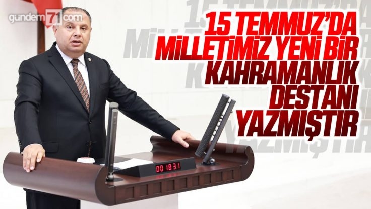 MHP Kırıkkale Milletvekili Halil Öztürk’ten 15 Temmuz Açıklaması