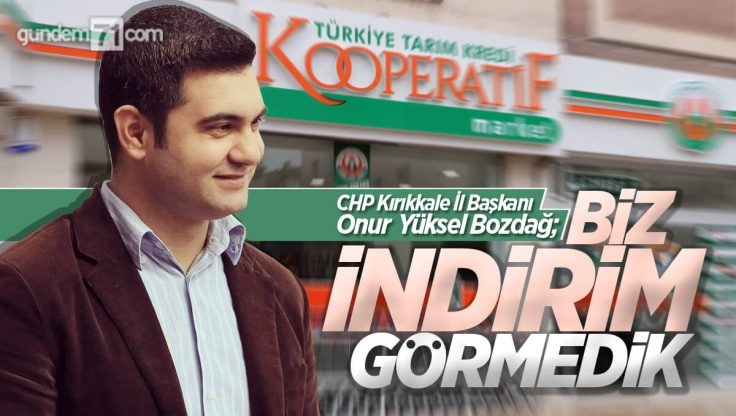 CHP İl Başkanı Onur Yüksel Bozdağ Kırıkkale’deki Tarım Kredi Kooperatifi Marketlerinde Fiyatları Karşılaştırdı