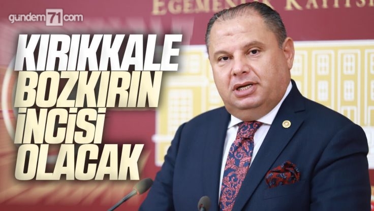 Halil Öztürk TBMM’de Kırıkkale’nin İhtiyaçlarını Dile Getirip, Yatırımcılara Çağrıda Bulundu