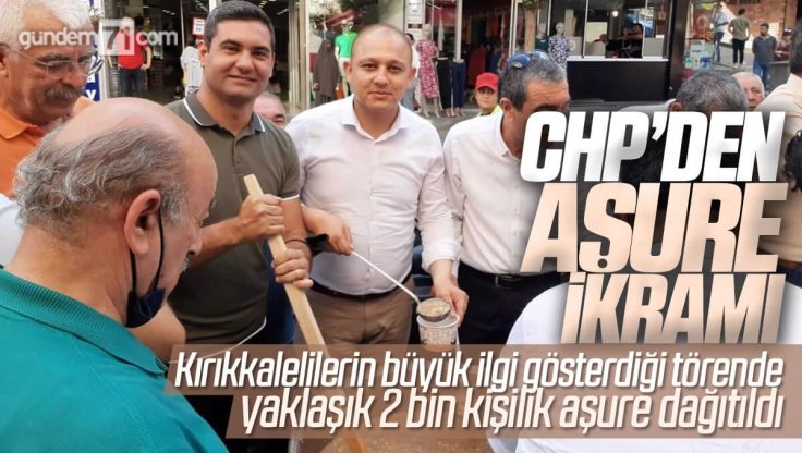 CHP Kırıkkale’de 2 Bin Kişiye Aşure Dağıttı