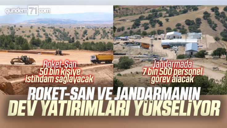 Kırıkkale’de Roket-San ve Jandarma’nın Dev Yatırımları Yükseliyor