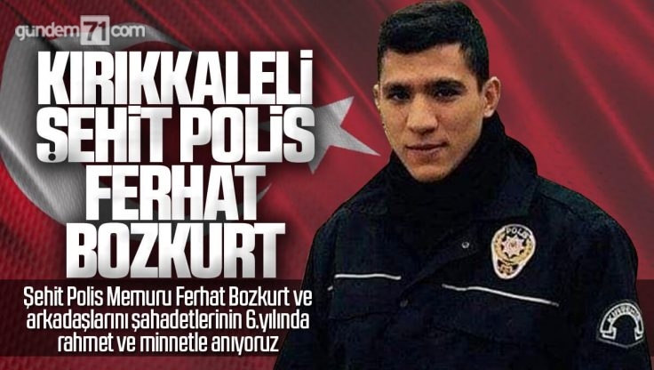 Kırıkkale’li Şehit Polis Ferhat Bozkurt Dualarla Anıldı