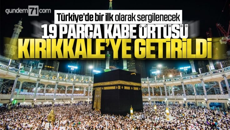 Kabe Örtüleri Kırıkkale’de İslami Değerler Külliyesi’nde Sergilenecek