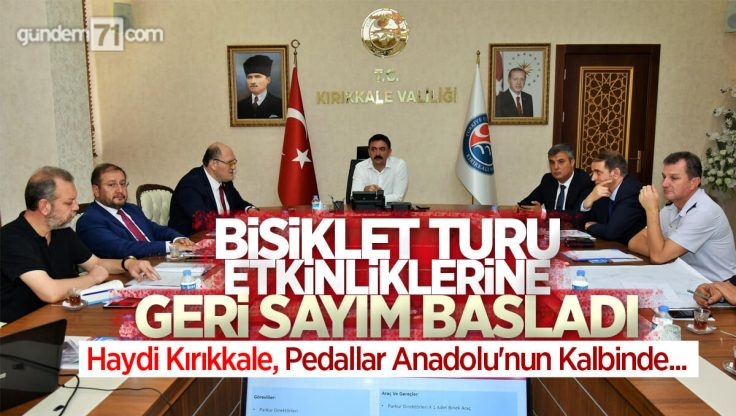 Kırıkkale’de Düzenlenecek Bisiklet Turu Etkinlikleri İçin Geri Sayım Başladı