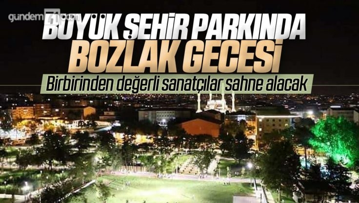 Kırıkkale Belediyesi’nden Bozlak Gecesi