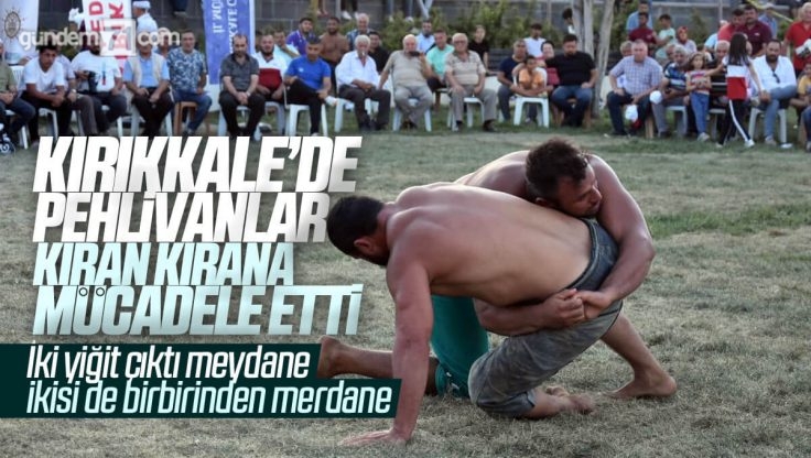 Kırıkkale’de Karakucak Güreşleri Festivali Düzenlendi