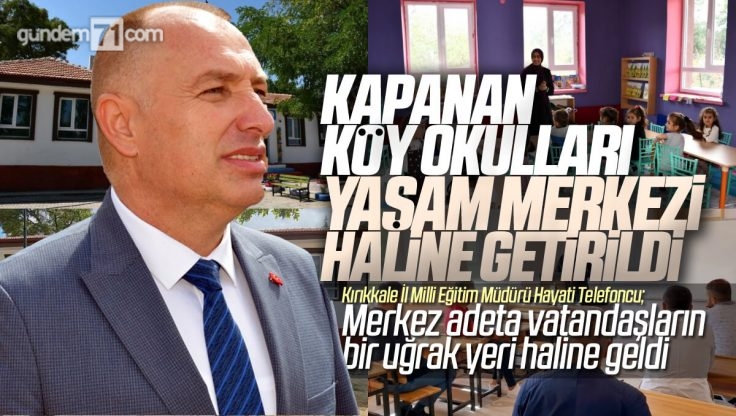 Kırıkkale’de Yaşam Merkezlerine Dönüştürülen Köy Okullarında Eğitimler Başladı