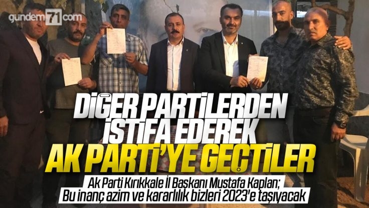 Kırıkkale’de Diğer Partilerden İstifa Ederek Ak Parti’ye Geçenlerin Üye Kayıtları Yapıldı