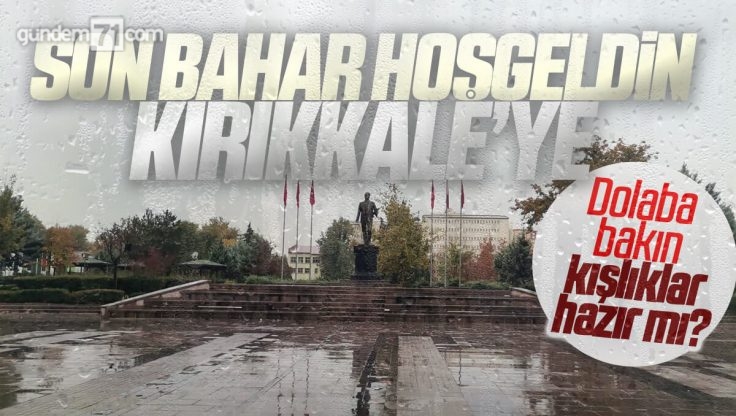 Kırıkkale’de Hava Sıcaklıkları Düşüyor ve Yağışlı Hava Geliyor!