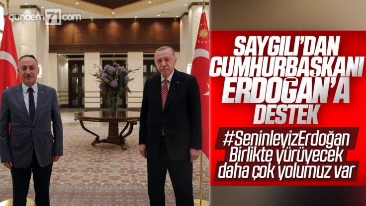 Kırıkkale Belediye Başkanı Mehmet Saygılı’dan Cumhurbaşkanı Erdoğan’a Destek