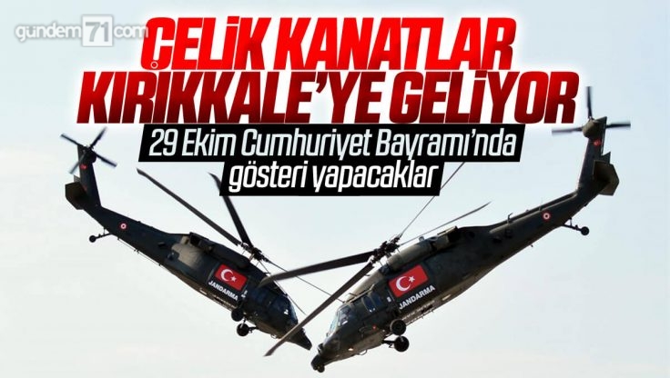 Kırıkkale’de 29 Ekim Cumhuriyet Bayramı’nda Jandarma Çelik Kanatlar Uçuş Gösterisi Düzenleyecek