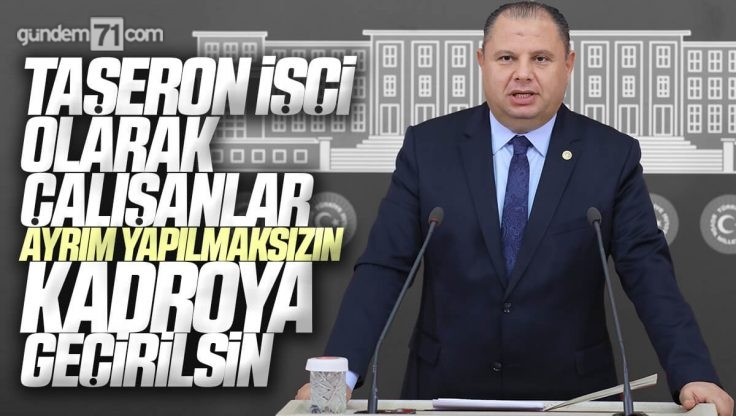 Halil Öztürk TBMM’de Taşeron İşçilerin Sesi Oldu