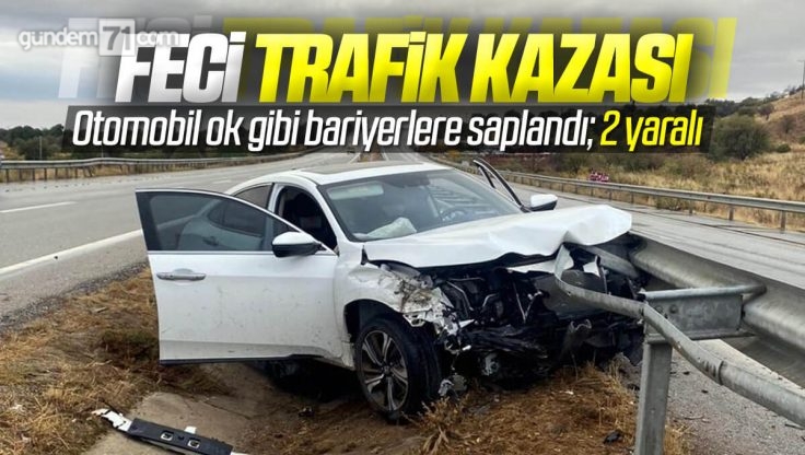 Kırıkkale’de Feci Trafik Kazası; Seyir Halindeki Otomobil Bariyerlere Saplandı 2 Kişi Yaralandı