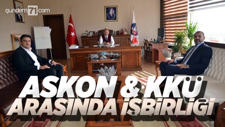 ASKON İle Kırıkkale Üniversitesi Arasında İşbirliği Yapıldı