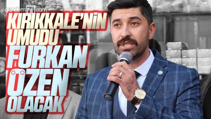 Furkan Özen Kırıkkale İYİ Parti İl Başkan Adaylığını Açıkladı