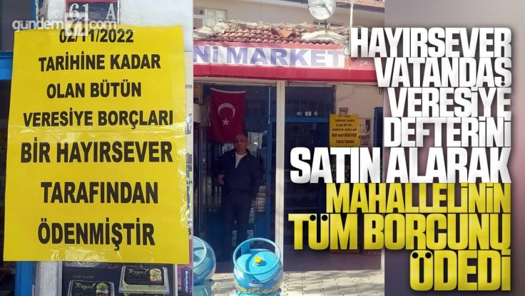 Kırıkkale’de Bir Hayırsever Versiye Defterini Satın Alarak Mahallelinin Bakkala Olan Tüm Borcunu Ödedi