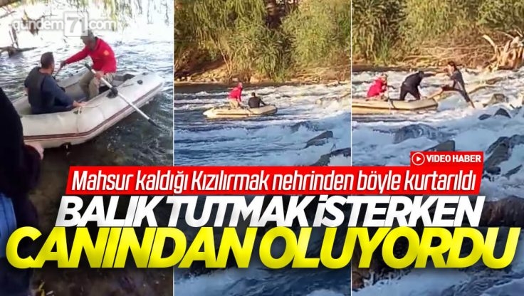 Kırıkkale’de Balık Tutmak İçin Kızılırmak Nehrine Giren Genç Mahsur Kaldı; İtfaiye Ekipleri Kurtardı