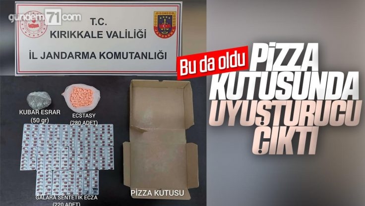 Kırıkkale’de Pizza Kutusundan Uyuşturucu Çıktı