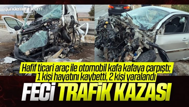 Kırıkkale’de Feci Trafik Kazası; 1 Ölü, 2 Yaralı