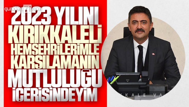 Kırıkkale Valisi Bülent Tekbıyıkoğlu’ndan Yeni Yıl Mesajı