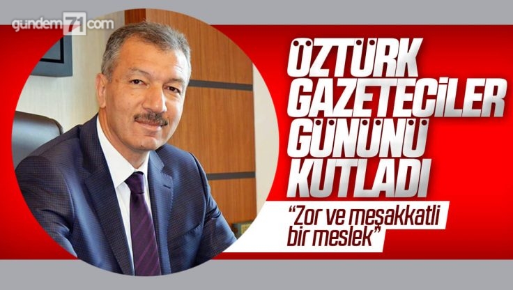 26. Dönem Kırıkkale Milletvekili Abdullah Öztürk’ten 10 Ocak Çalışan Gazeteciler Günü Kutlama Mesajı