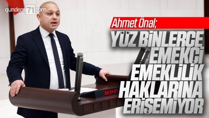 Ahmet Önal Çırak ve Stajyerlerin Sigorta Sorunlarını TBMM’de Dile Getirdi