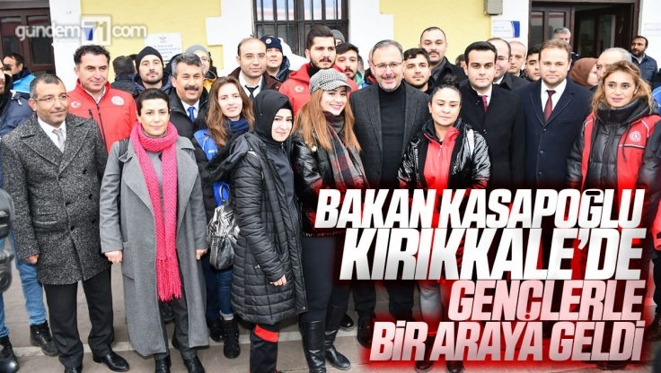 Gençlik ve Spor Bakanı Mehmet Muharrem Kasapoğlu Kırıkkale’de Gençlerle Bir Araya Geldi