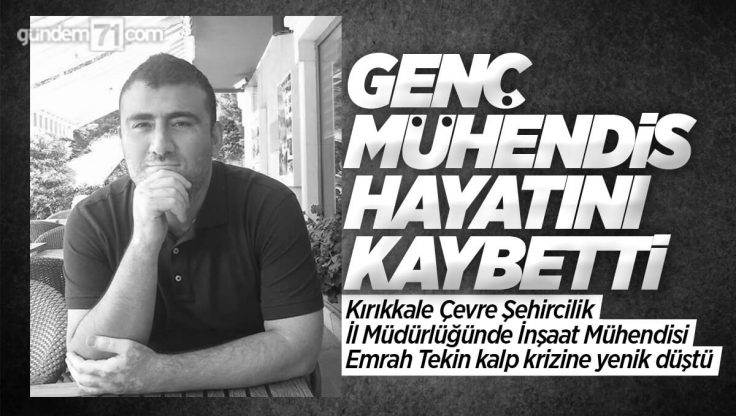 Genç Mühendis Hayatını Kaybetti