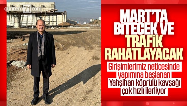 Ramazan Can’dan Kırıkkale’ye Köprülü Kavşak Müjdesi; ‘Mart’ta Bitecek ve Trafik Rahatlayacak’